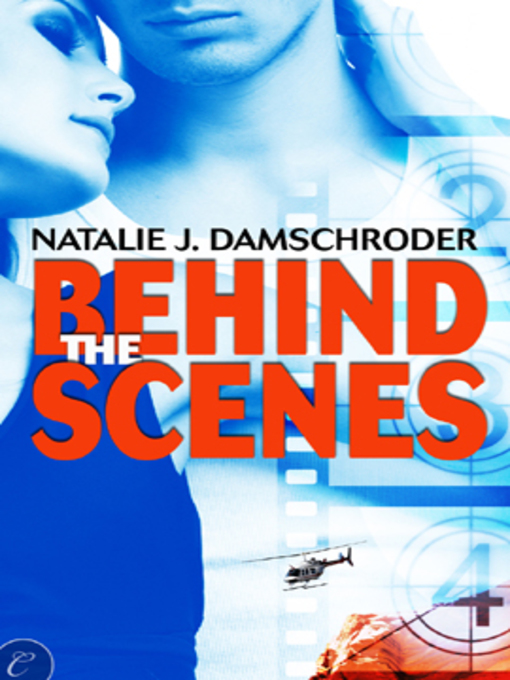 Title details for Behind the Scenes by Natalie J. Damschroder - Available